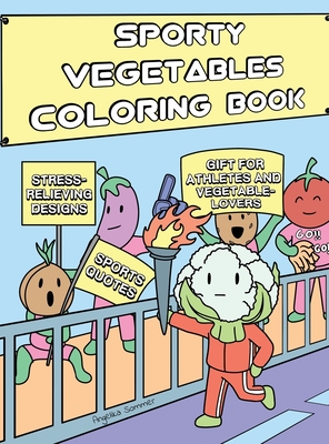 Sporty vegetables coloring book a fun easy and relaxing coloring gift book with stress