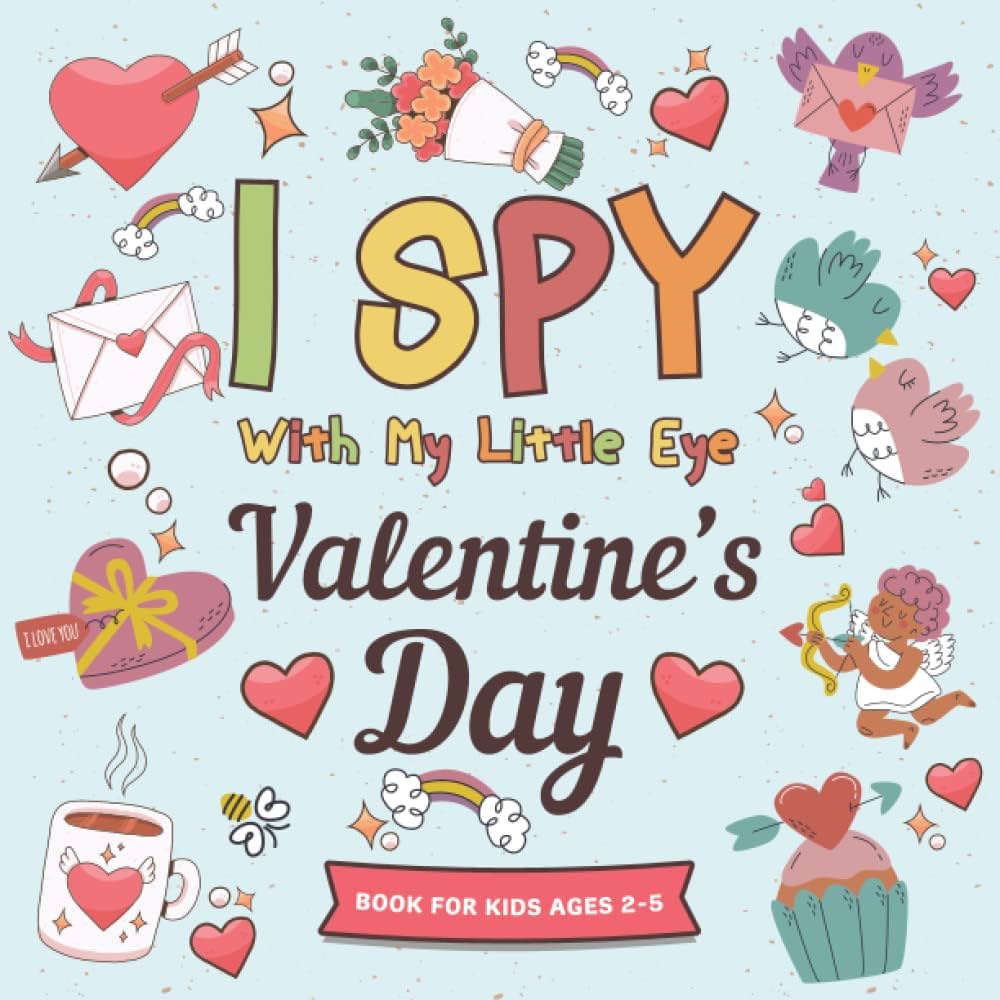 I spy with my little eye valentines day a big i spy book with pages and coloring pages valentines day books for kids for