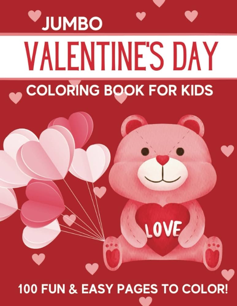 Jumbo valentines day coloring book for kids big and easy coloring pages for toddlers preschool kindergarten elementary valentine day gift for kids animals and hearts celebrating today publishing books