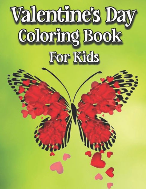 Valentines day coloring book for kids fun and easy valentines day designs to color for little kids by ronald skeete paperback barnes noble