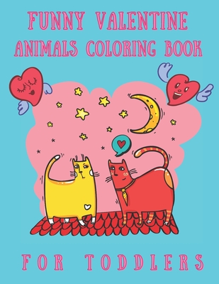 Funny valentine animals coloring book for toddlers valentine coloring book for ages