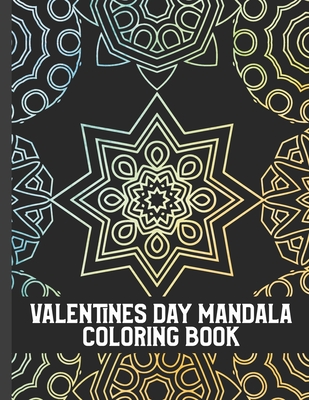 Valentines day mandala coloring book beautiful mandala coloring pages with valentines quotes cute gift for boyfriend girlfriend teacher nurse ni paperback green apple books