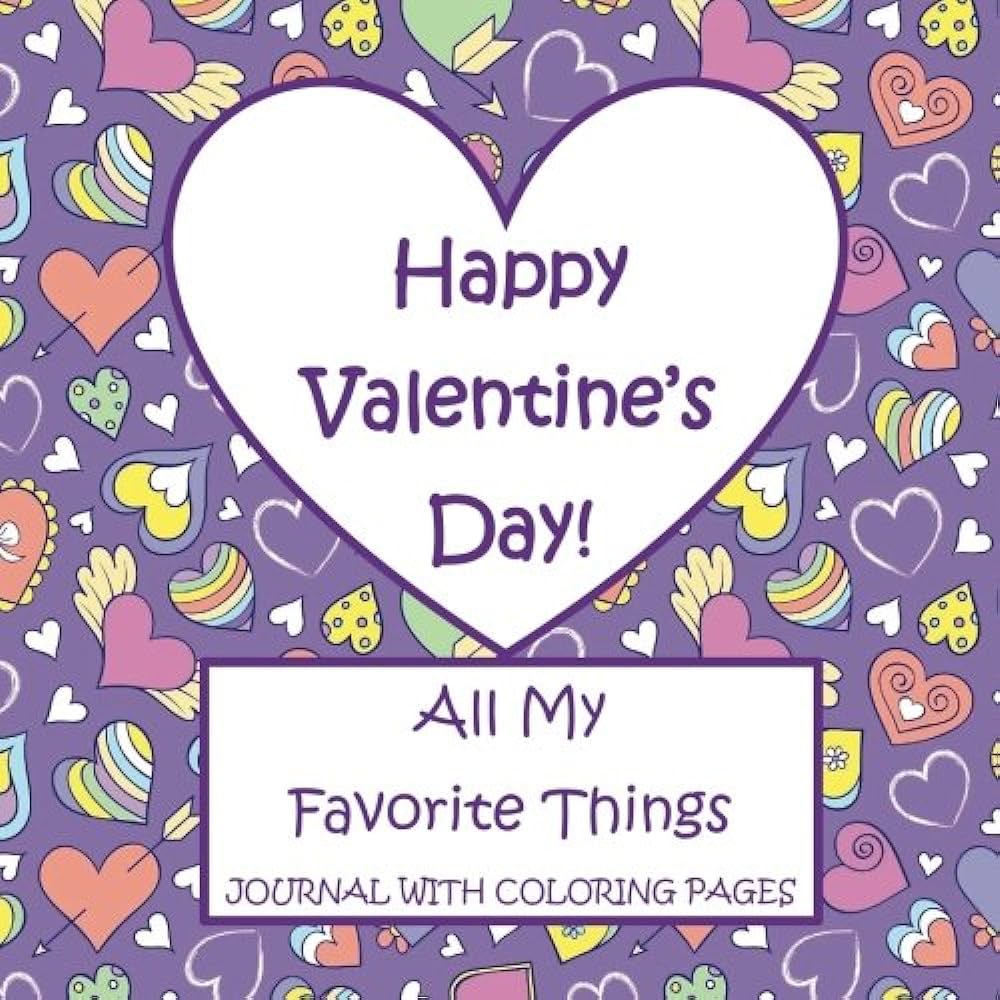 Buy happy valentes day all my favorite thgs journal with colorg pages full color journal for teens for girls with prompts and colorgdoodle valentes day books for kids all depart