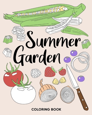 Summer garden coloring book coloring books for adults vegetable garden coloring pages therapy coloring paperback bank square books