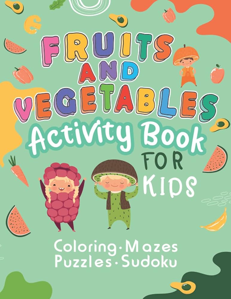 Fruits and vegetables activity book for kids fun food coloring pages puzzles sudoku mazes word searches and more by master activitybooks