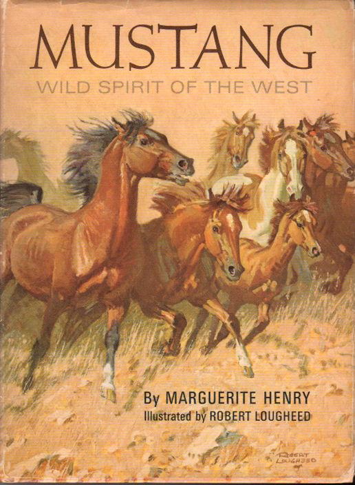 Mustang wild spirit of the west by henry marguerite robert lougheed illustrator bookfever ioba volk iiams