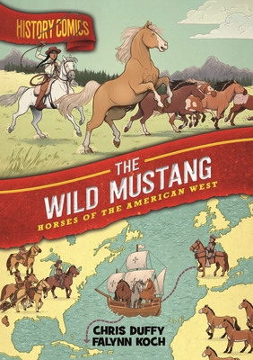 History ics the wild mustang horses of the american west by chris duffy