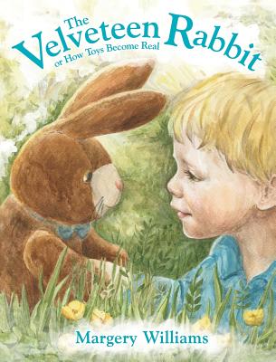 The velveteen rabbit or how toys bee real dianes books