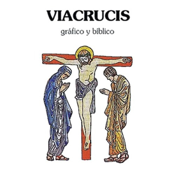 Viacrucis grafico y biblico biblical illustrated stations of the cross in spanish the catholic pany