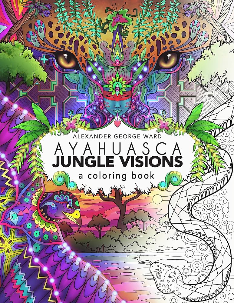 Ayahuasca jungle visions a coloring book ward alexander george libros