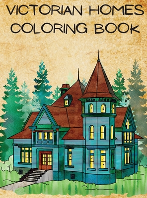 Victorian homes coloring book an adult coloring book with beautiful victorian style homesrelaxing illustrations for adult colorists hardcover skylight books