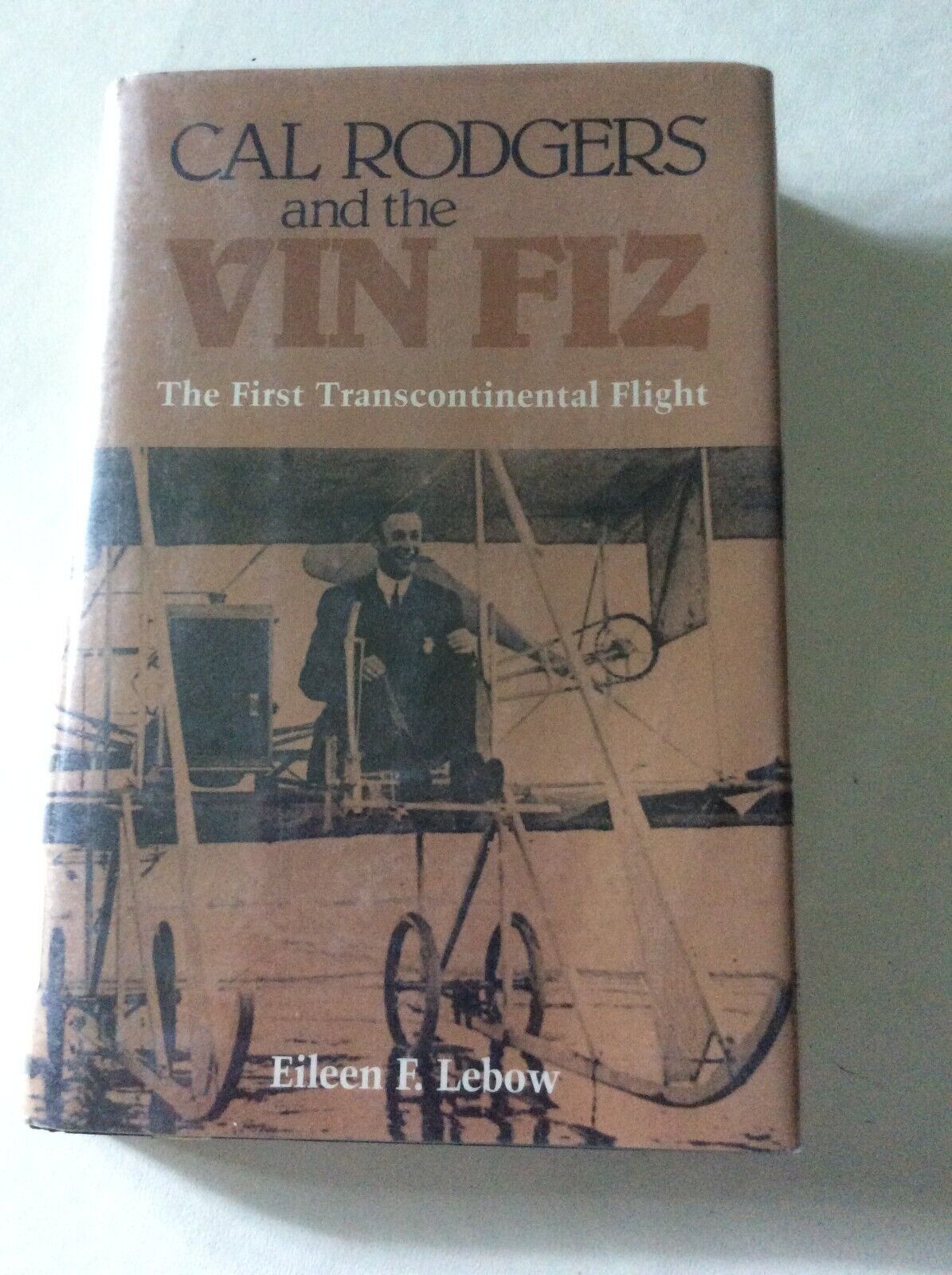 Cal rodgers and the vin fiz the first transcontinental flight