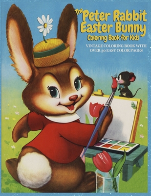 The peter rabbit easter bunny coloring book for kids a vintage coloring book with easy coloring pages by eric t king