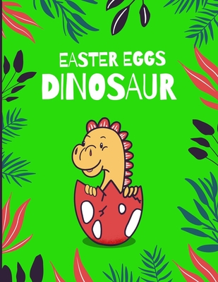 Dinosaur easter eggs funny easter eggs coloring book gifts for kids under years old boys and girls a great easter holiday gifts ide paperback village books building munity one