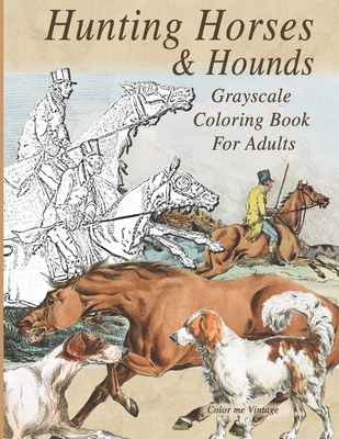 Hunting horses hounds grayscale coloring book for adults paperback browseabout books