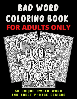 Bad word coloring book for adults only unique swear word and adult phrase designs