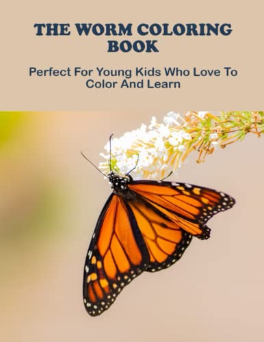 The worm coloring book perfect for young kids who love to color and learn by zandra epolito