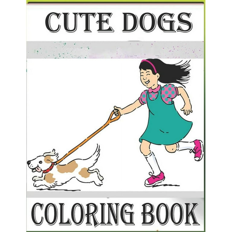 Cute dogscoloring book cute dogs coloring book for adults and kids features lifelike illustrations representing lovely dogs and puppies of different breeds different scenes of their everyday life the pictures are