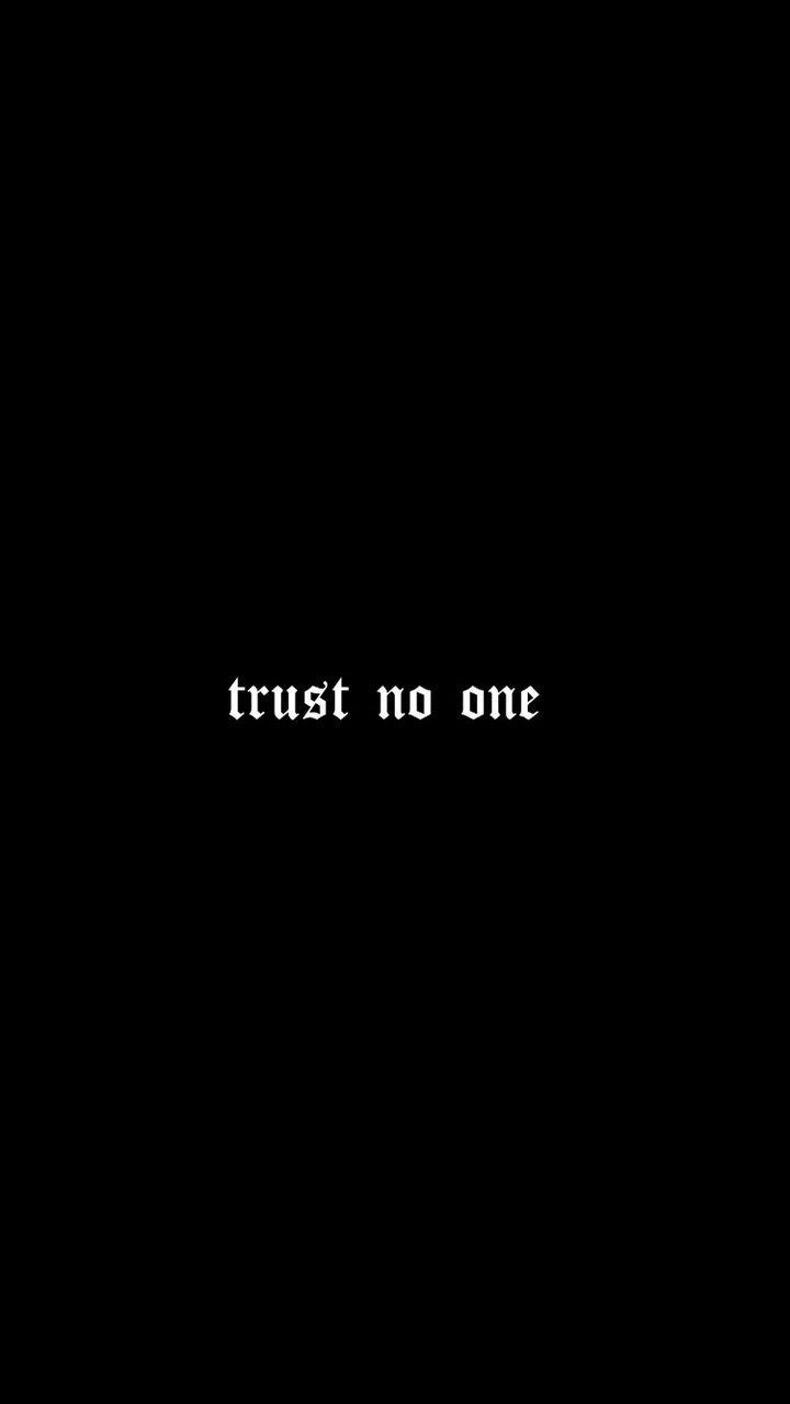 Trust no one wallpapers