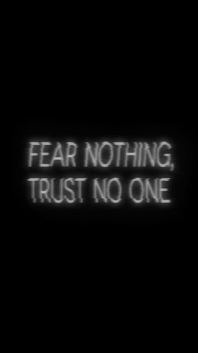 Fear nothing trust no one neon quotes wallpaper iphone quotes sign quotes