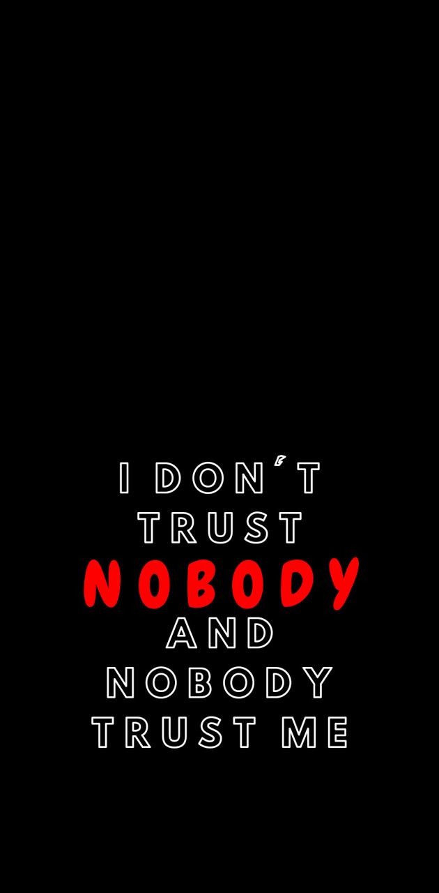 Trust nobody wallpaper by koestek