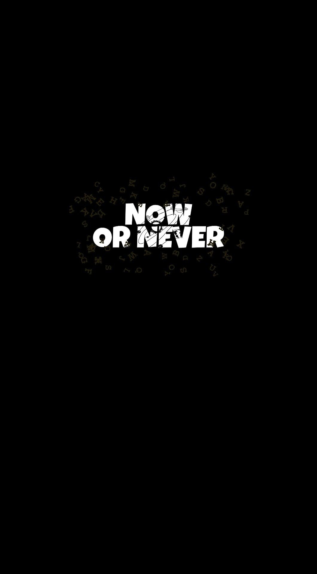 Now or never wallpaper kata