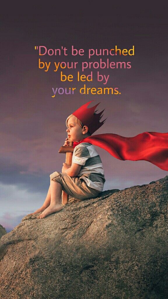 Dont be punched by your problems be led by your dreams ðð mi wallpaper stock wallpaper samsung wallpaper