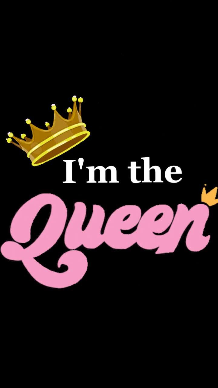 Im the queen wallpapers