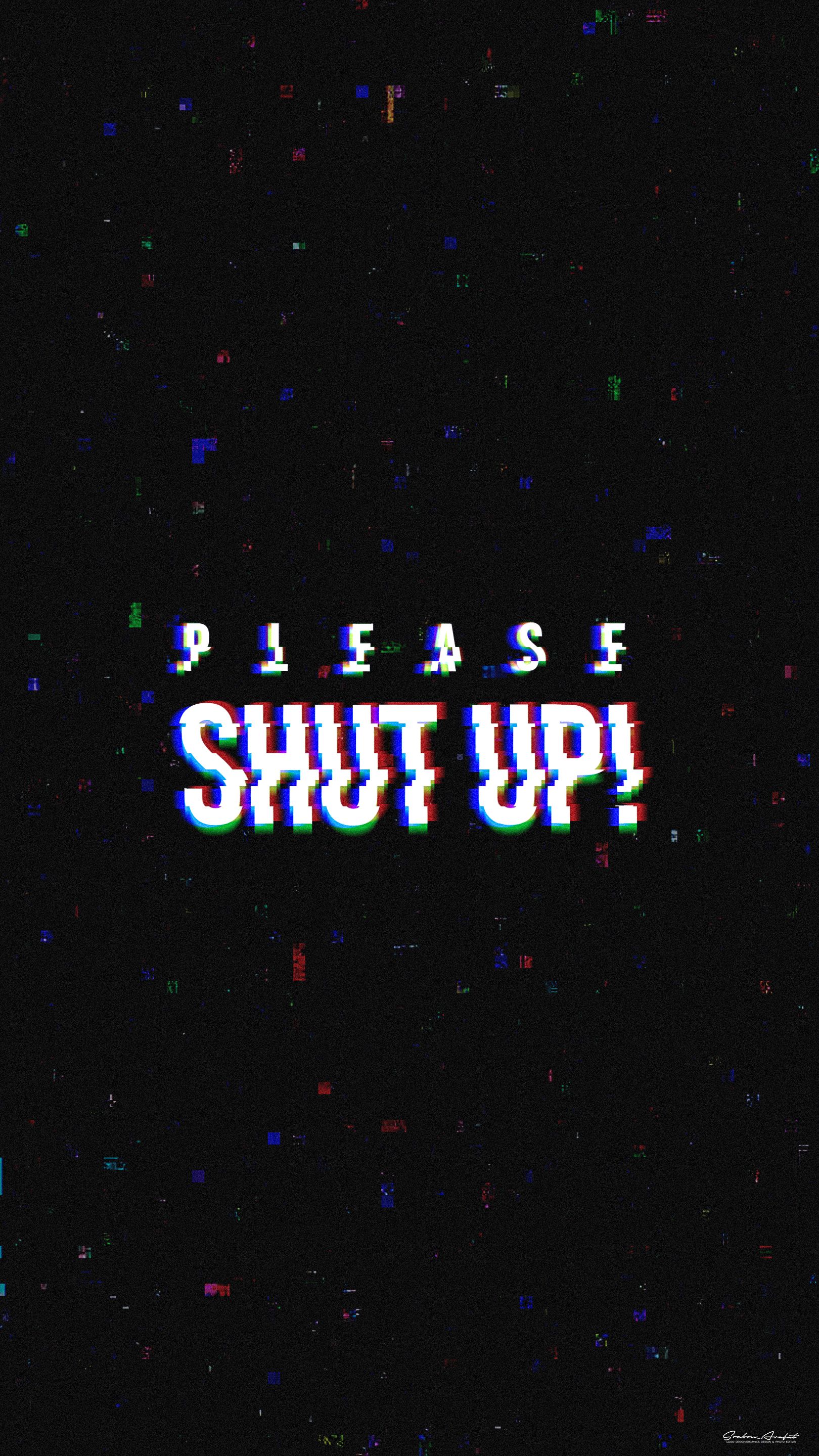 Shut up iphone wallpaper live wallpaper iphone iphone wallpaper night