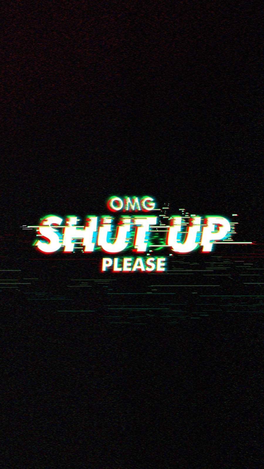 Shut up please iphone wallpaper psycho wallpaper psycho wallpaper iphone words wallpaper