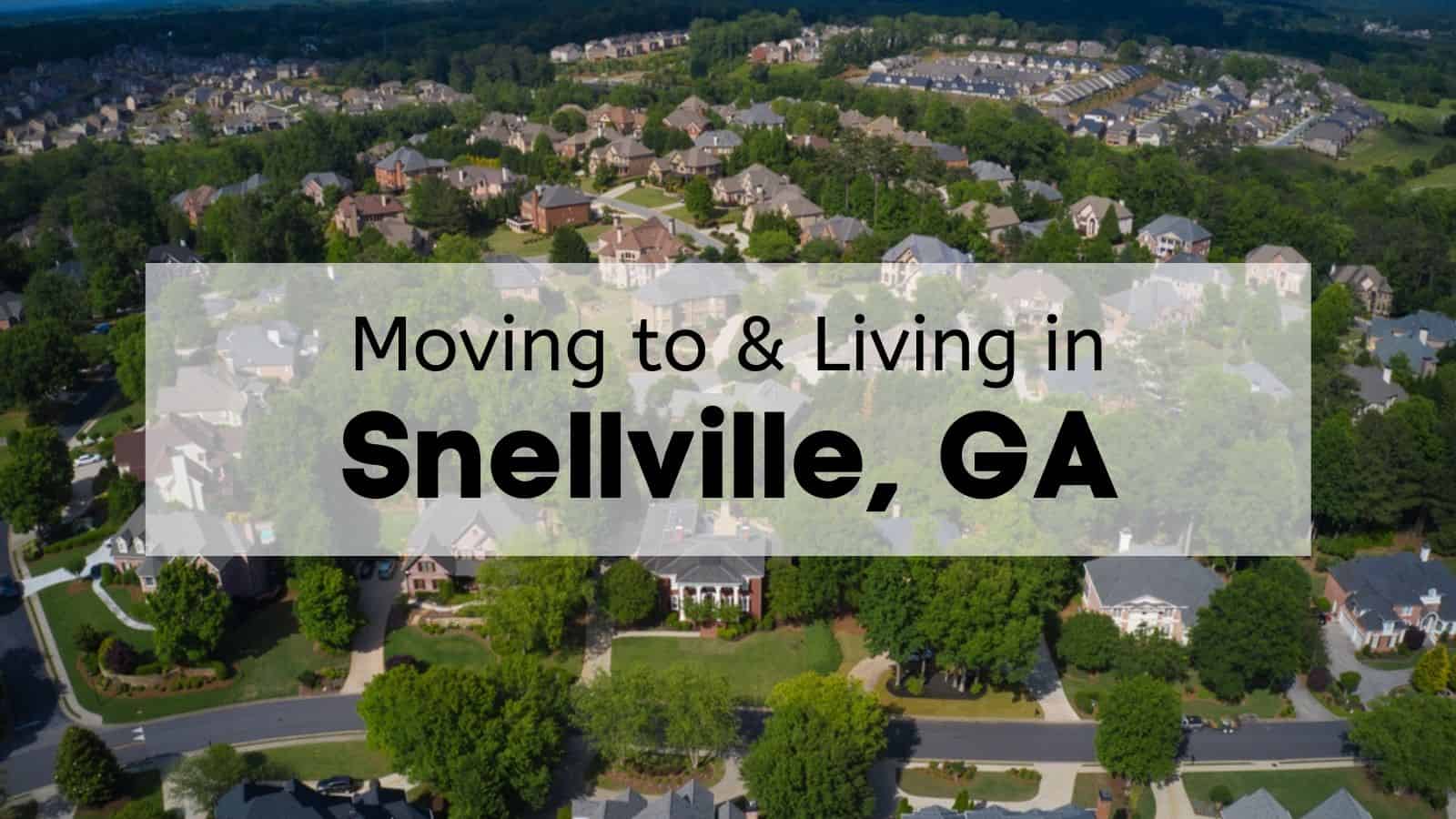 Thinking of moving to snellville ga ðºï ultimate living in snellville guide