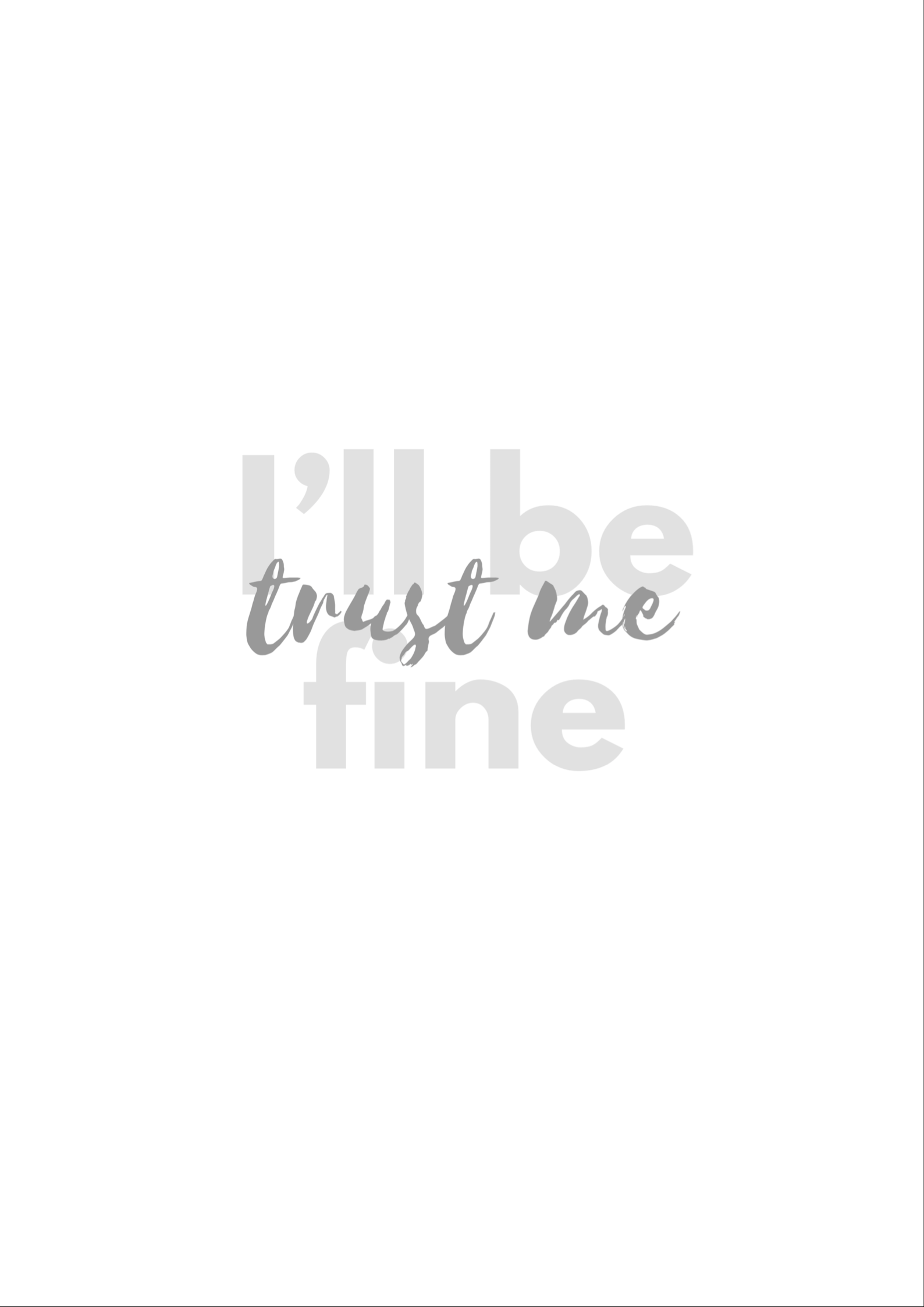 Ill be fine trust me wallpaper trust me minimalist wallpaper i wallpaper