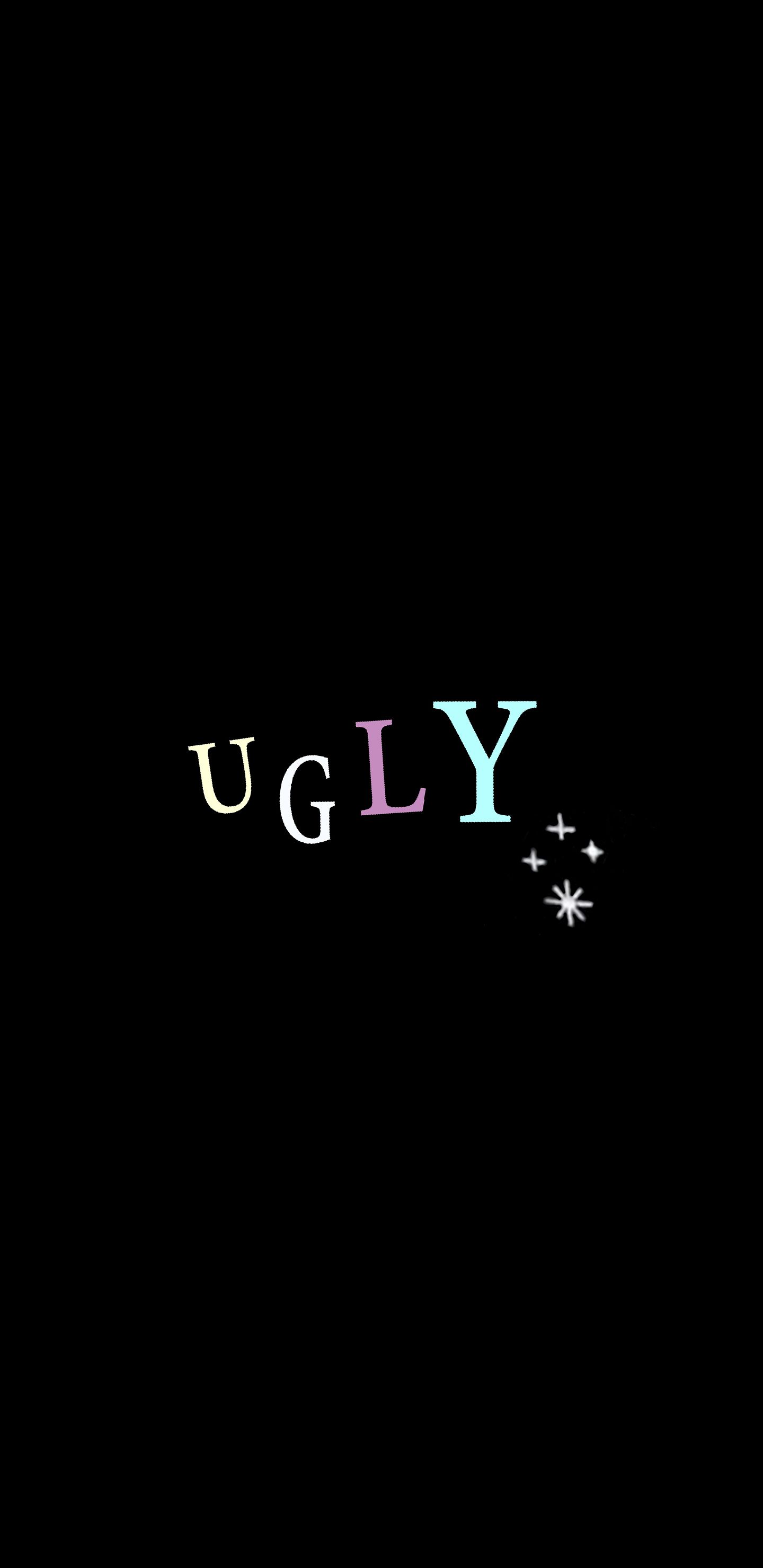 You ugly wallpapers