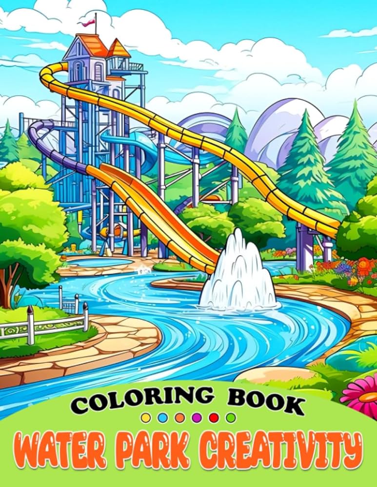 Water park creativity loring book a fun and educational loring book for kids