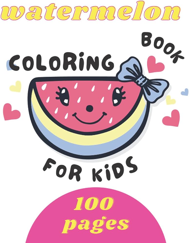 Watermelon coloring book for kids large coloring book for kids ages