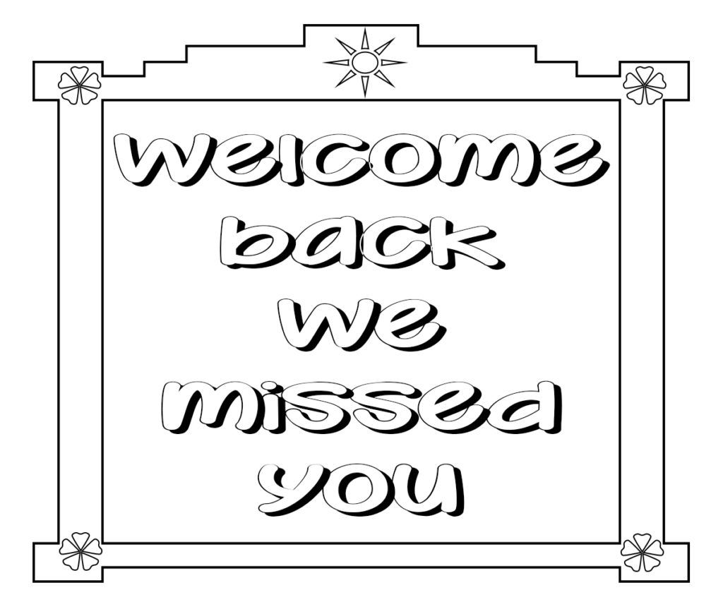 Wele back we missed you coloring pages wele back to work coloring pages inspirational wele home cards