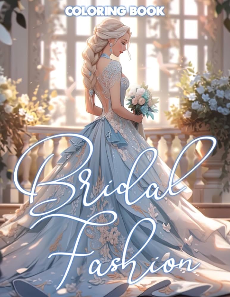 Bridal fashion coloring book stunning wedding gowns coloring pages with beautiful dress designs illustrations for all ages creativity and relaxation bushra sheppard books