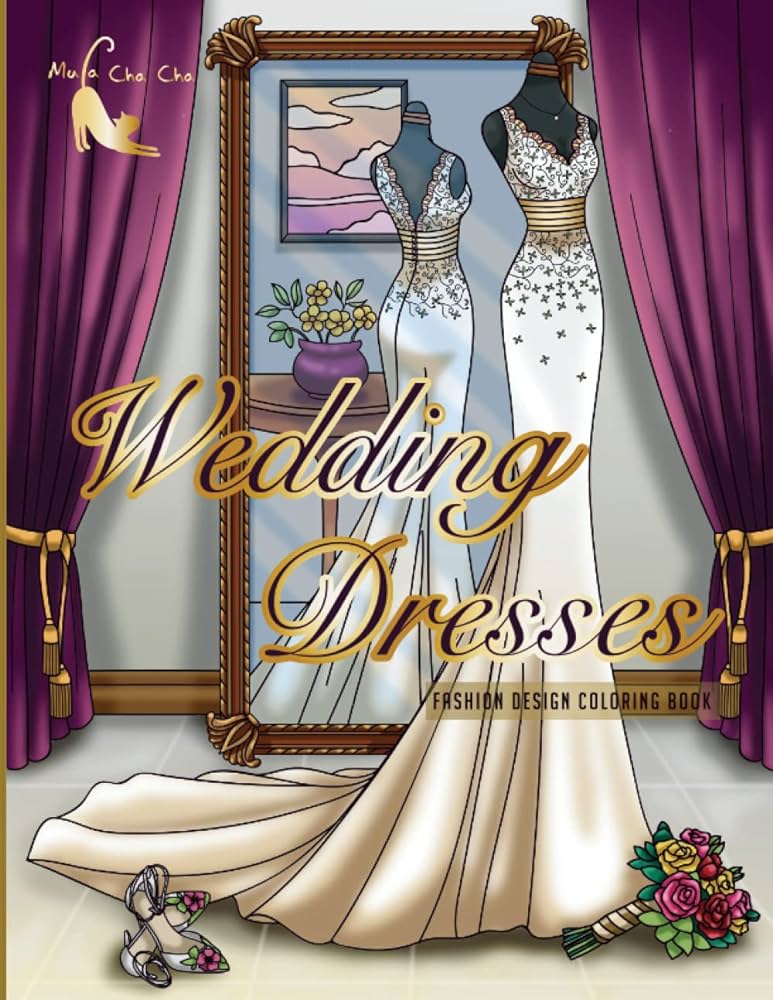 Wedding dresses fashion design coloring book illustrations of beautiful wedding dresses coloring pages for adult teens âfashion dresses coloring book mula cha cha ana ashley jr books