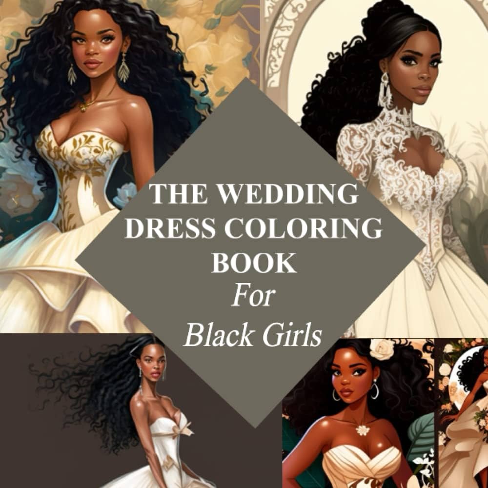 The wedding dress coloring book for black girls brewer karen books