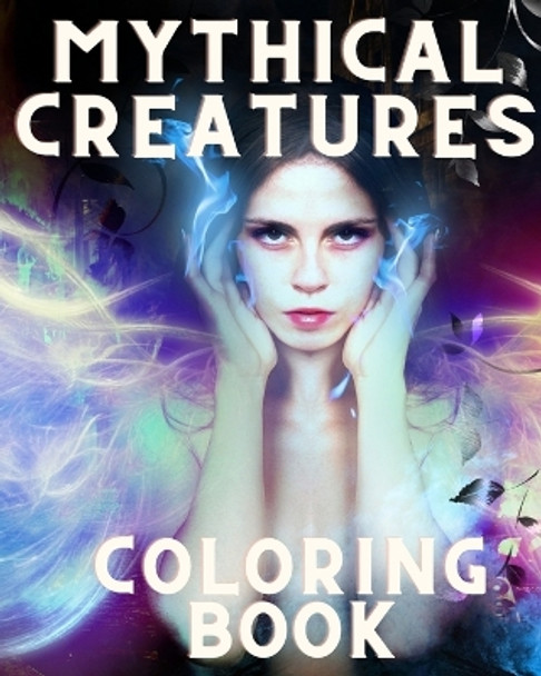 Mythical creatures coloring book with mystical fantasy animals like unicorn dragon mermaids pegasus werewolf sophia caleb