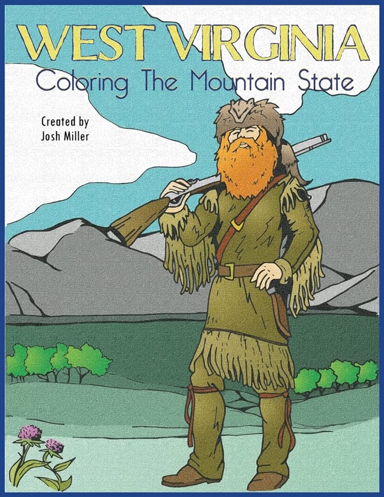 West virginia coloring the mountain state a coloring book guide of wv miller joshua p books