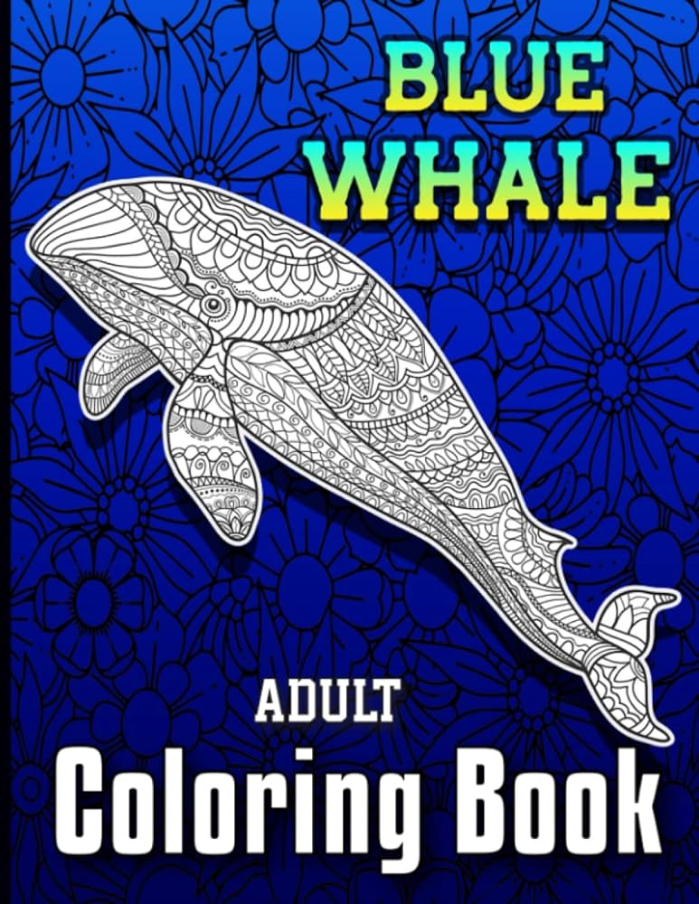 Blue whale adult coloring book magnificent blue whales in relaxing anti stress designs coloring pages for adults and grown ups publications emu books