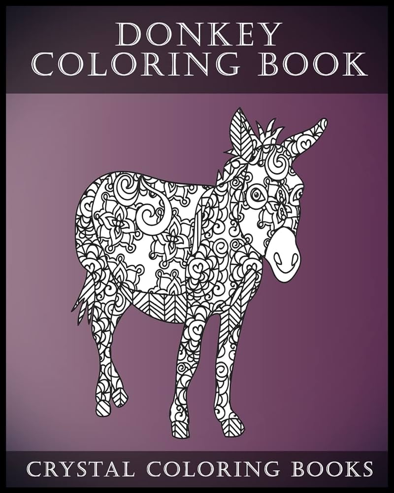 Donkey coloring book a stress relief adult coloring book containing pattern coloring pages animals crystal coloring books books