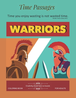 Warriors coloring book for adults unique new series of design originals coloring books for adults teens seniors time passages paperback tattered cover book store