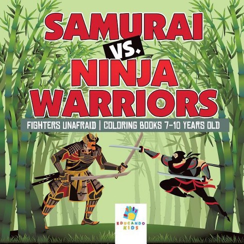 Samurai vs ninja warriors fighters unafraid coloring books