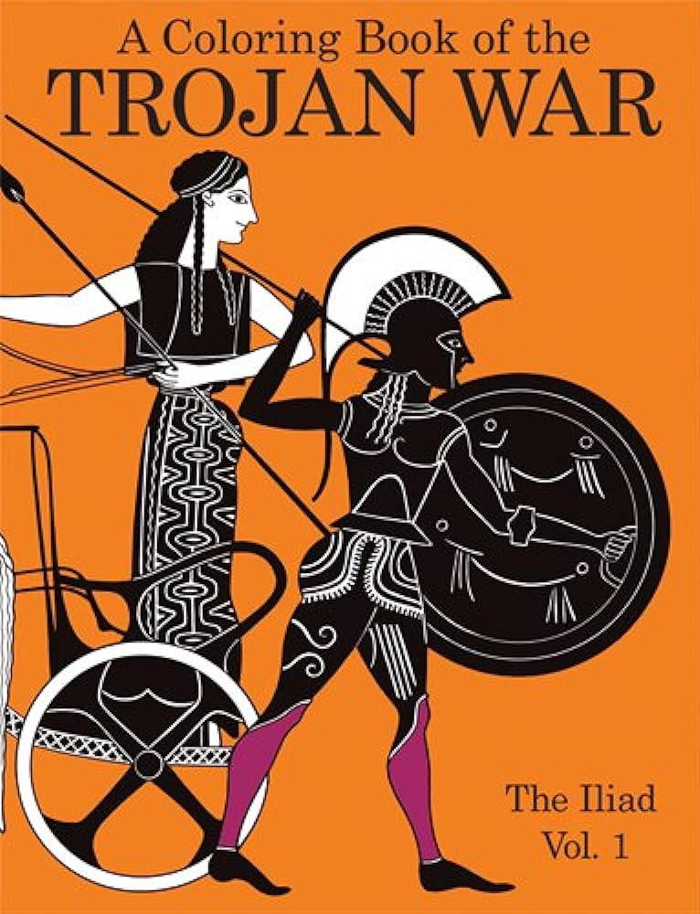 A coloring book of the trojan war the iliad vol bellerophon books harry knill books