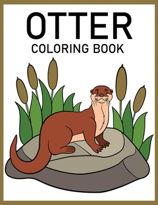 Otter coloring book an adult coloring book of otter adult coloring pages with intricate patternslarge print otters coloring for relaxa paperback island books