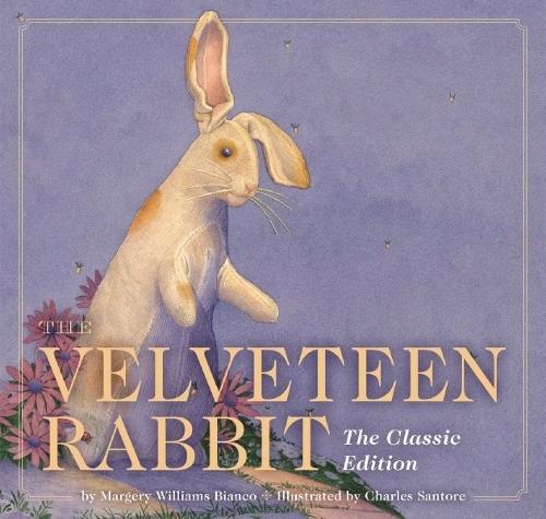 The velveteen rabbit the classic edition by margery williams hardback