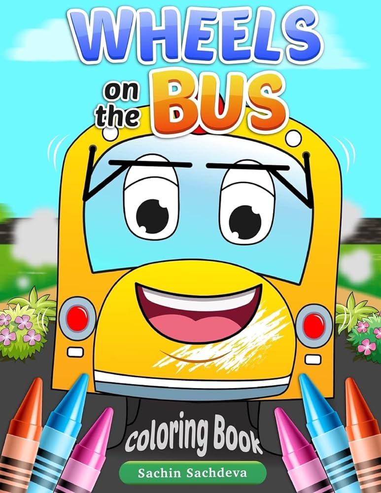 Wheels on the bus nursery rhyme story coloring book for childrens sachdeva sachin books