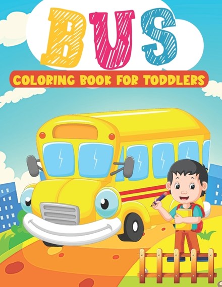 Bus coloring book for toddlers by stewart ogley